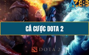 Huong Dan Tham Gia Ca Cuoc Dota 2 Tai Esports AZ888 Cho Nguoi Moi 1 1 2 1