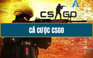 Ca Cuoc CSGO – Trai Nghiem Dat Cuoc Dinh Cao Tai Esports AZ888 1 1 2 2